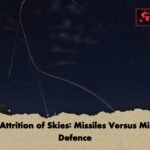 The Attrition of Skies Missiles Versus Missile Defence The Attrition of Skies: Missiles Versus Missile Defence