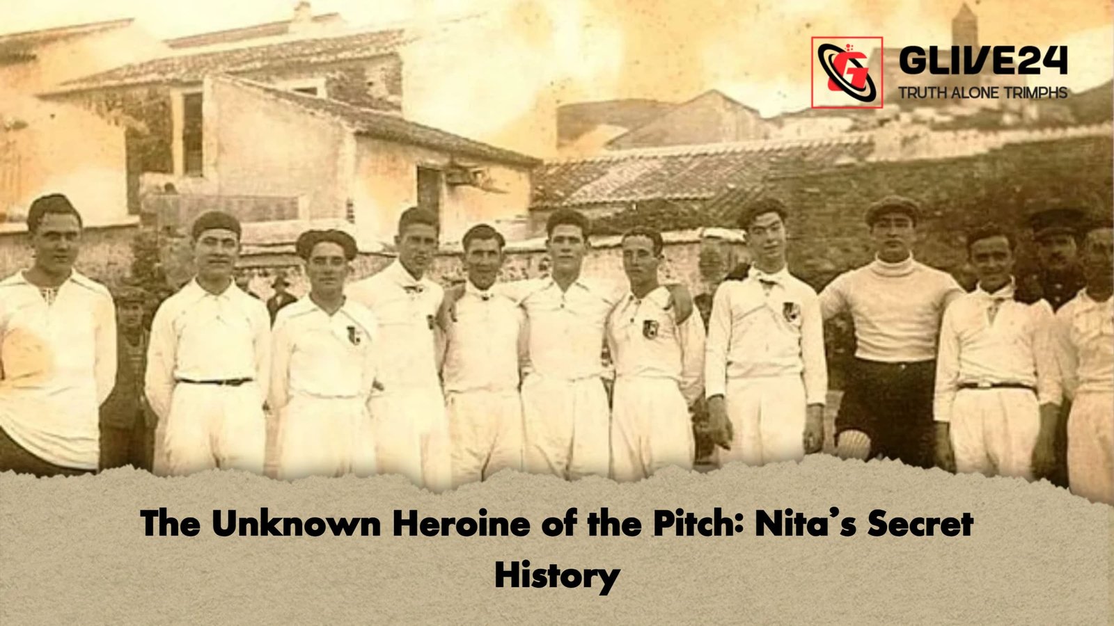 The Unknown Heroine of the Pitch Nitas Secret History The Unknown Heroine of the Pitch: Nita’s Secret History