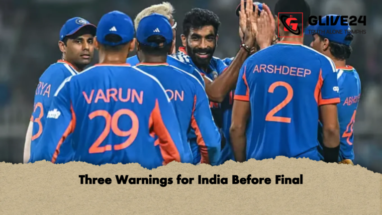 Three Warnings for India Before Final Three Warnings for India Before Final