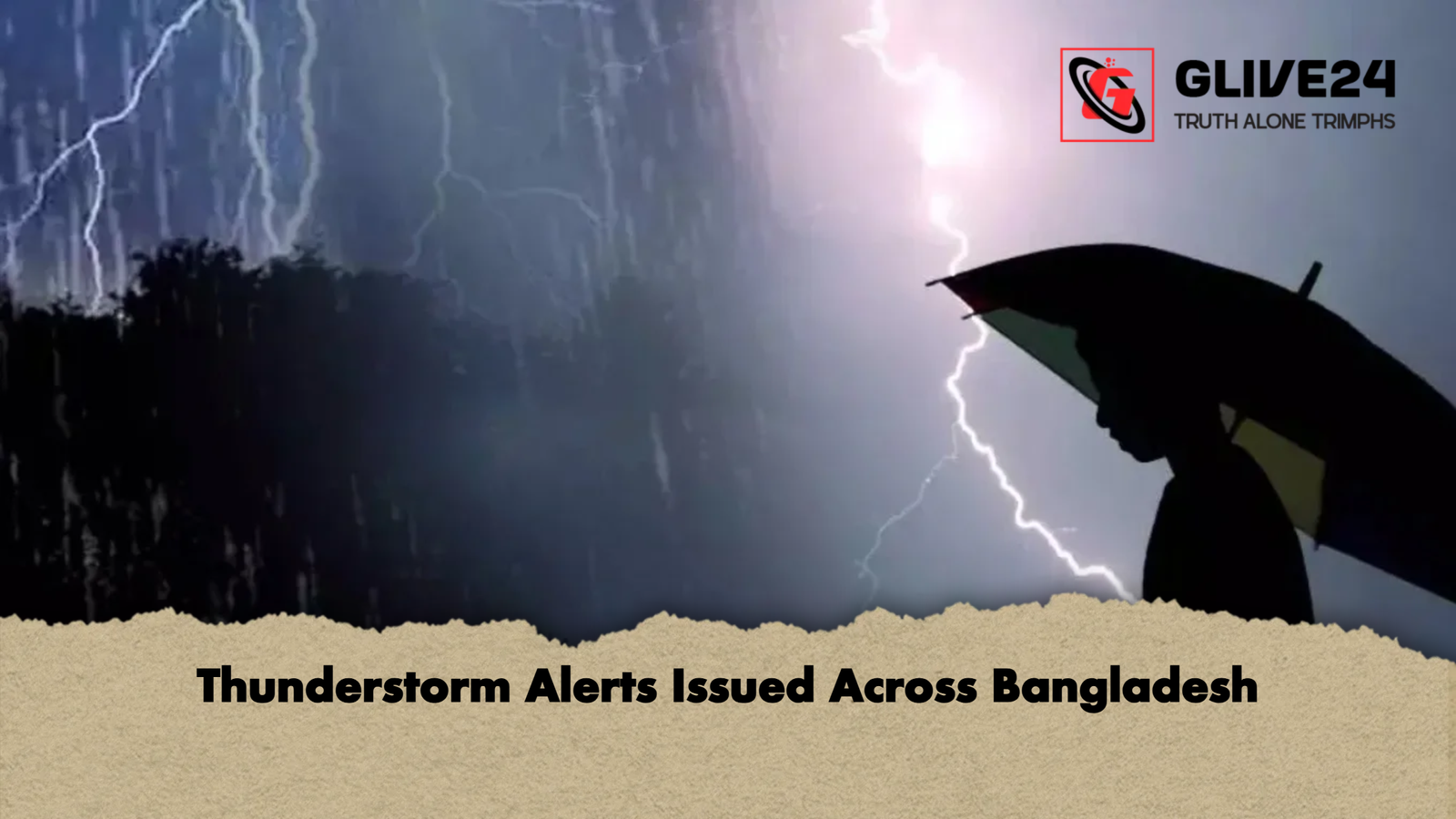 Thunderstorm Alerts Issued Across Bangladesh Thunderstorm Alerts Issued Across Bangladesh