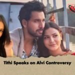 Tithi Speaks on Alvi Controversy