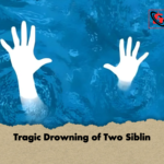 Tragic Drowning of Two Siblin Tragic Drowning of Two Siblin