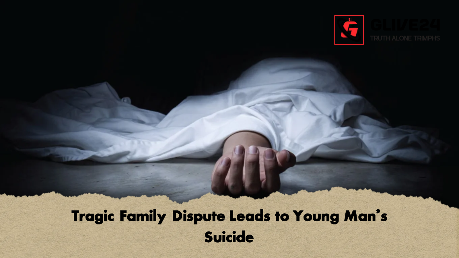 Tragic Family Dispute Leads to Young Mans Suicide Tragic Family Dispute Leads to Young Man’s Suicide