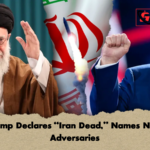 Trump Declares Iran Dead Names New Adversaries 2 Trump Declares “Iran Dead,” Names New Adversaries