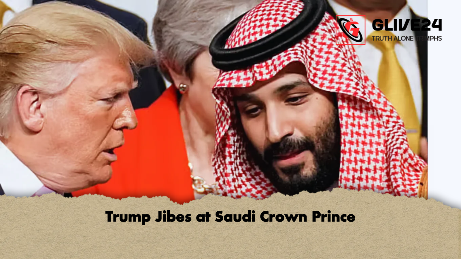 Trump Jibes at Saudi Crown Prince 1 Trump Jibes at Saudi Crown Prince Trump Jibes at Saudi Crown Prince