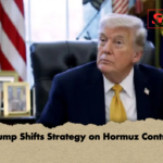 Trump Shifts Strategy on Hormuz Control Trump Shifts Strategy on Hormuz Control