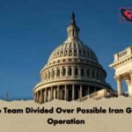 Trump Team Divided Over Possible Iran Ground Operation