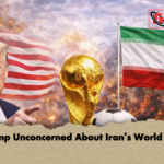 Trump Unconcerned About Irans World Cup Trump Unconcerned About Iran’s World Cup