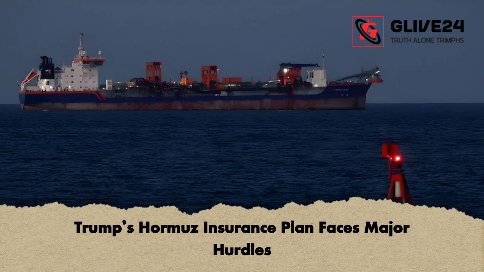 Trumps Hormuz Insurance Plan Faces Major Hurdles Trump’s Hormuz Insurance Plan Faces Major Hurdles