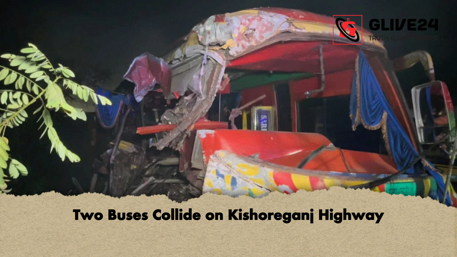 Two Buses Collide on Kishoreganj Highway Two Buses Collide on Kishoreganj Highway