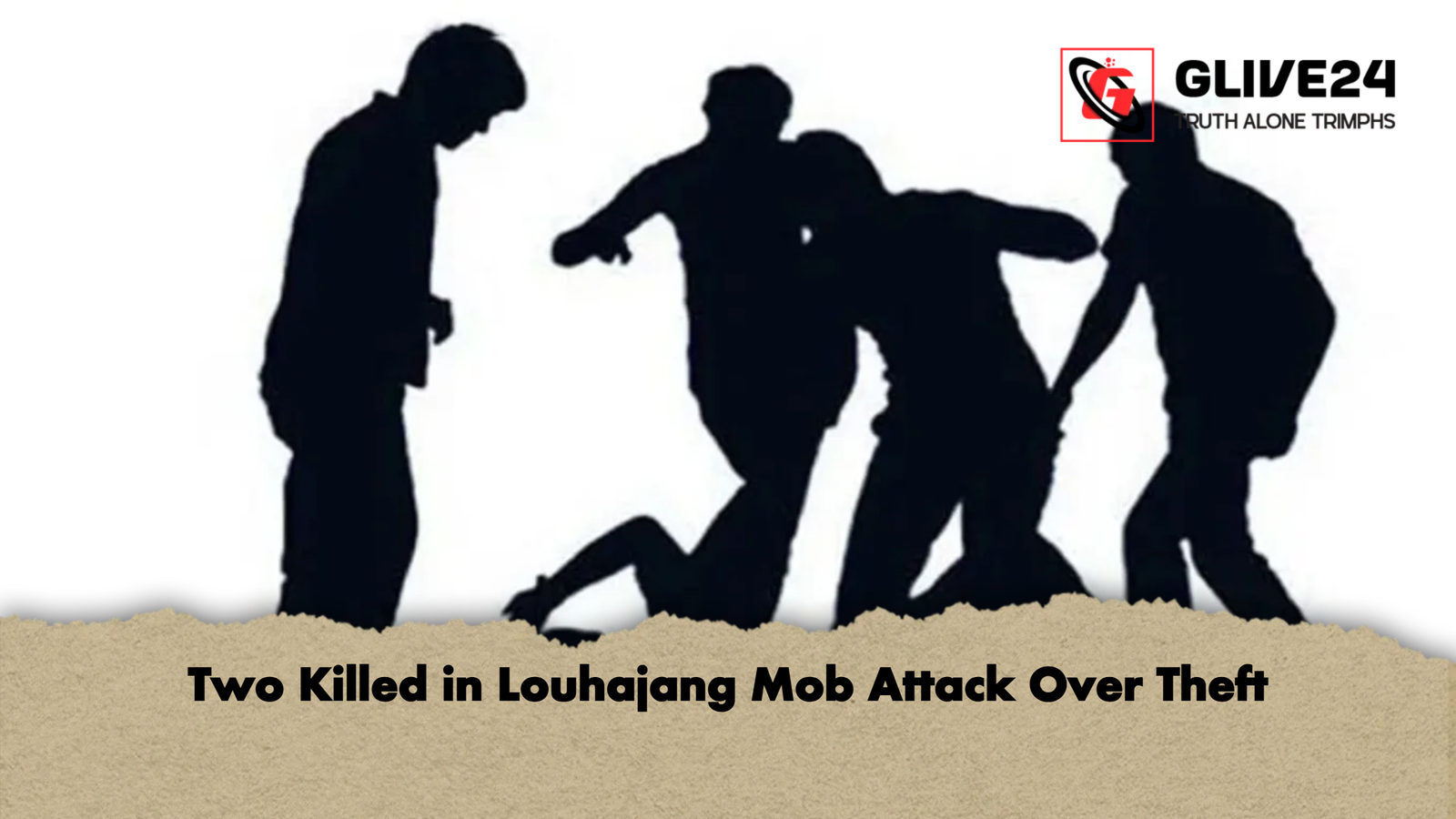 Two Killed in Louhajang Mob Attack Over Theft Two Killed in Louhajang Mob Attack Over Theft