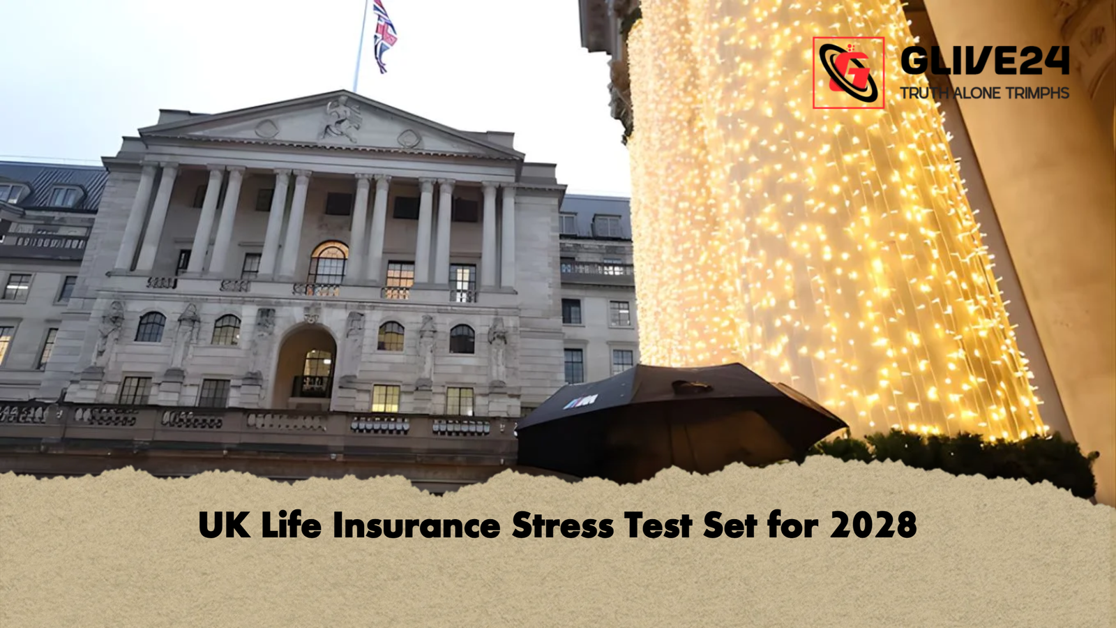 UK Life Insurance Stress Test Set for 2028 UK Life Insurance Stress Test Set for 2028