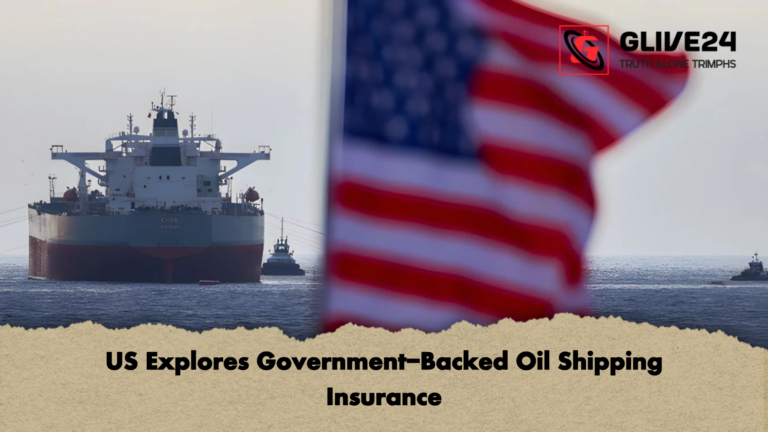 US Explores Government Backed Oil Shipping Insurance US Explores Government-Backed Oil Shipping Insurance