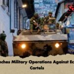 US Launches Military Operations Against Ecuadors Cartels US Launches Military Operations Against Ecuador’s Cartels