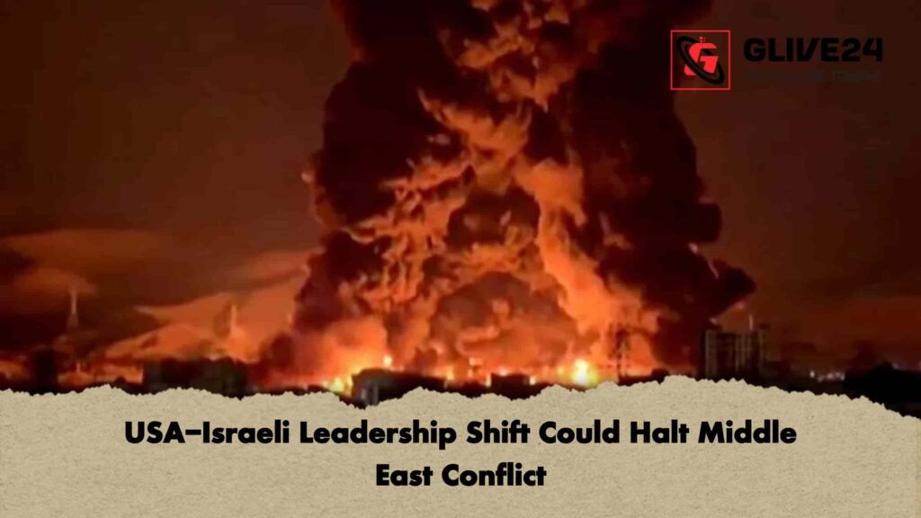 USA-Israeli Leadership Shift Could Halt Middle East Conflict