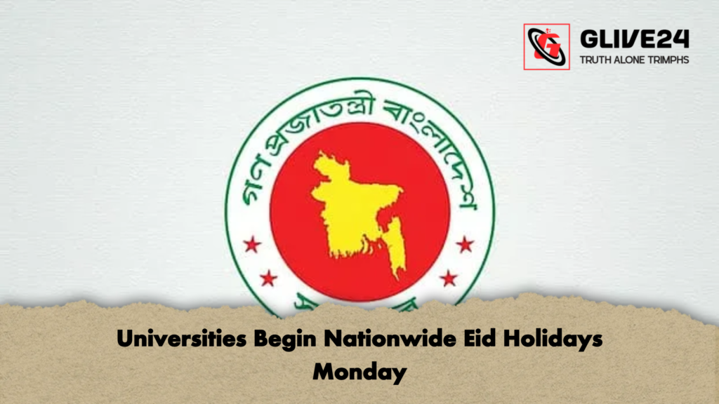 Universities Begin Nationwide Eid Holidays Monday 2 Universities Begin Nationwide Eid Holidays Monday Universities Begin Nationwide Eid Holidays Monday