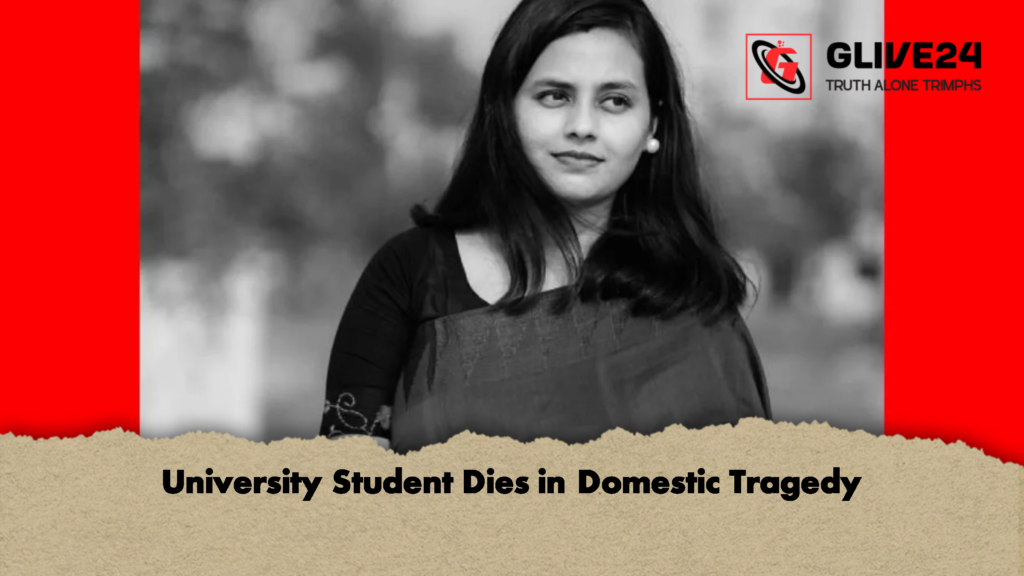 University Student Dies in Domestic Tragedy 2 University Student Dies in Domestic Tragedy
