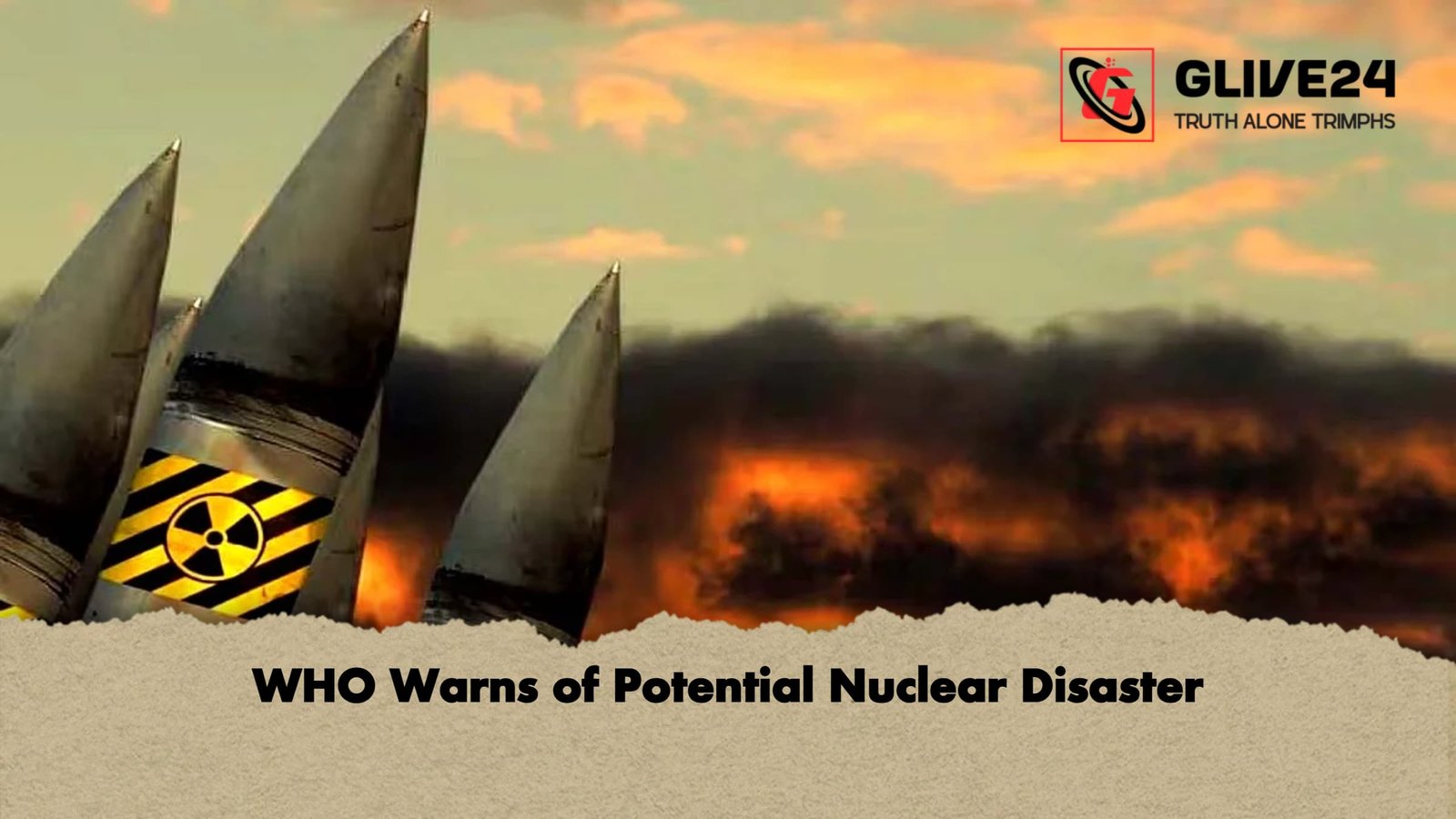 WHO Warns of Potential Nuclear Disaster 1 WHO Warns of Potential Nuclear Disaster