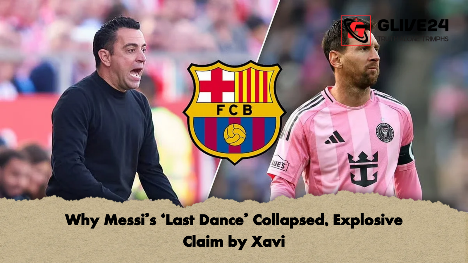 Why Messi’s ‘Last Dance’ Collapsed, Explosive Claim by Xavi 1 Why Messis ‘Last Dance Collapsed Explosive Claim by Xavi Why Messi’s ‘Last Dance’ Collapsed, Explosive Claim by Xavi