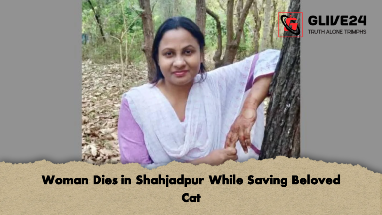 Woman Dies in Shahjadpur While Saving Beloved Cat Woman Dies in Shahjadpur While Saving Beloved Cat