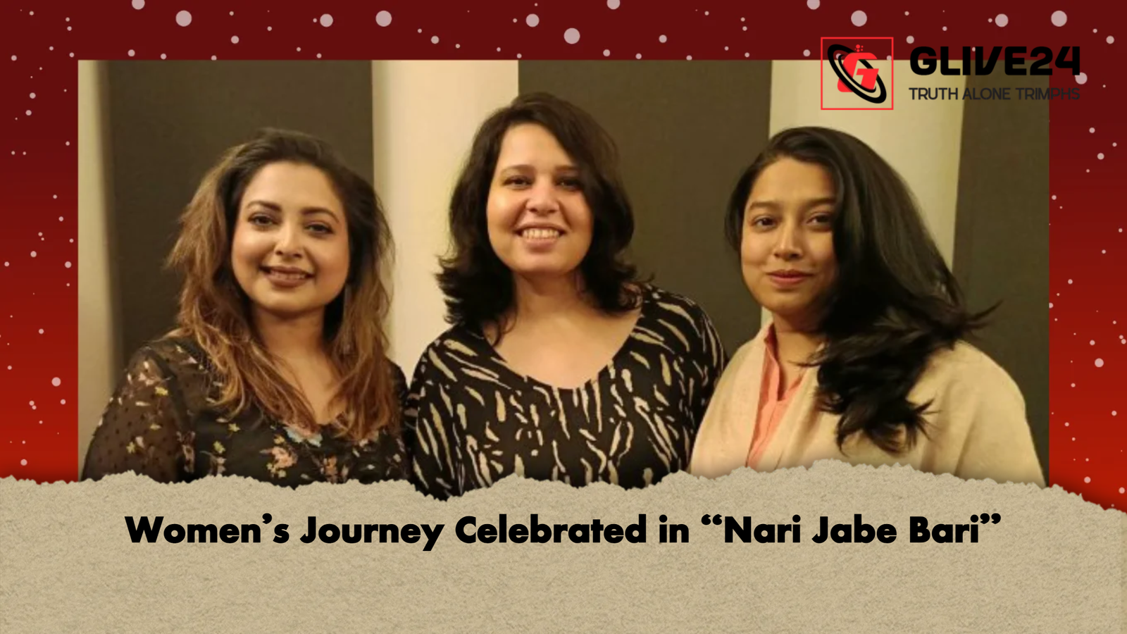 Women’s Journey Celebrated in “Nari Jabe Bari” 1 Womens Journey Celebrated in Nari Jabe Bari Women’s Journey Celebrated in “Nari Jabe Bari”