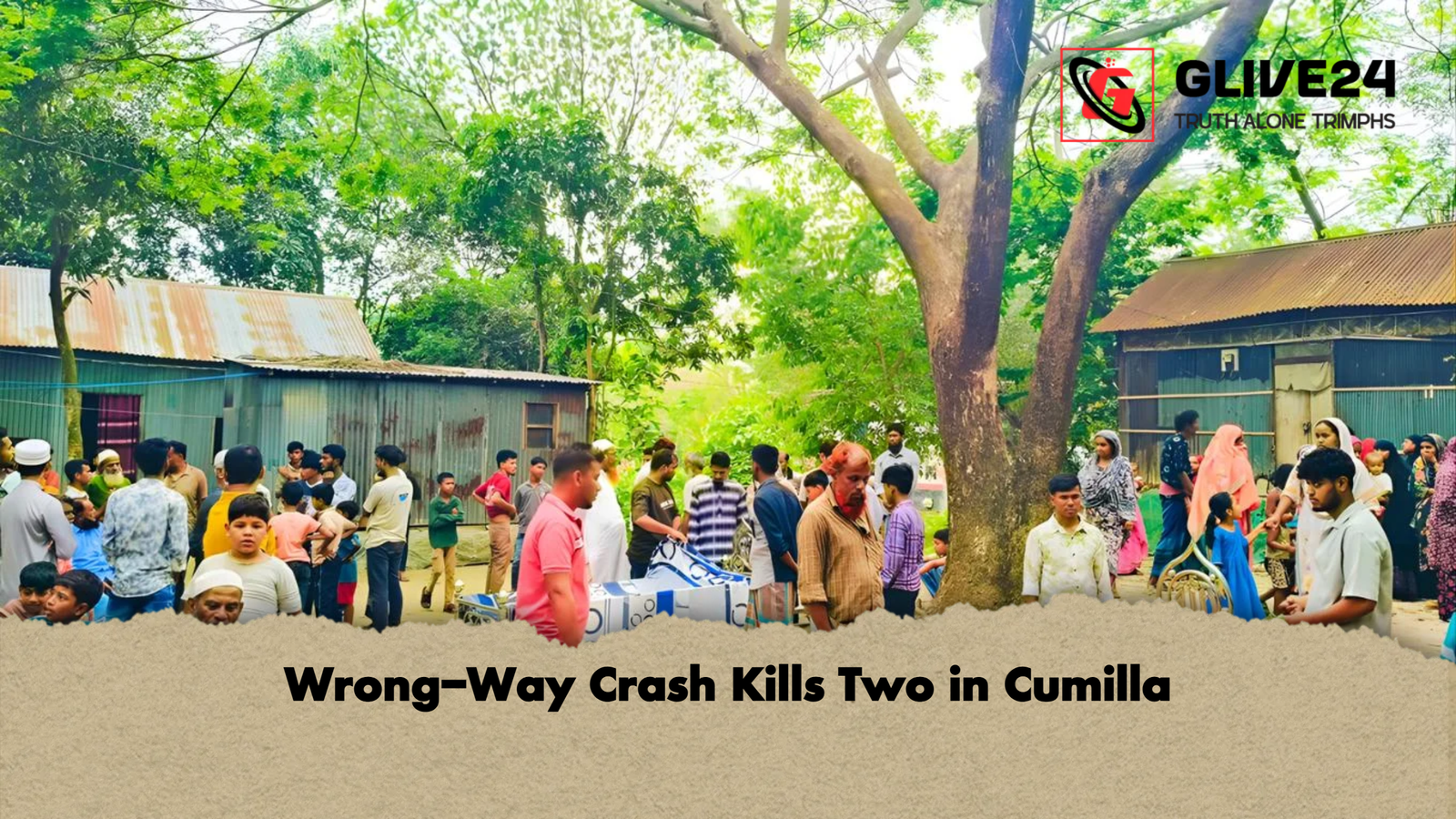 Wrong Way Crash Kills Two in Cumilla Wrong-Way Crash Kills Two in Cumilla