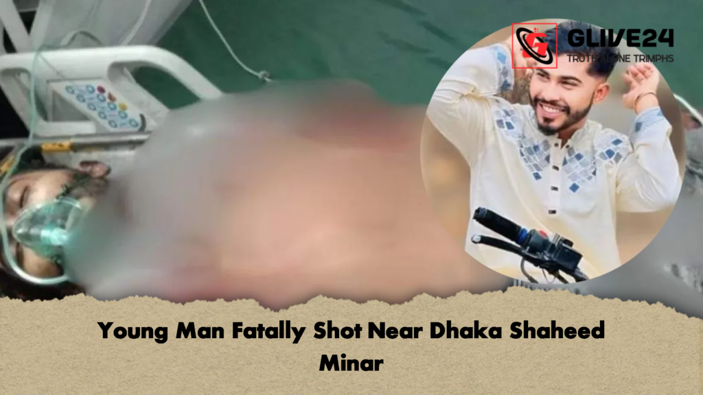 Young Man Fatally Shot Near Dhaka Shaheed Minar 3 Young Man Fatally Shot Near Dhaka Shaheed Minar Young Man Fatally Shot Near Dhaka Shaheed Minar