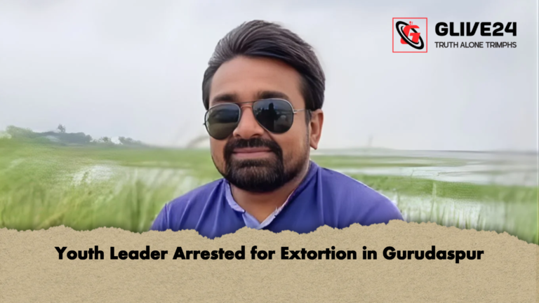Youth Leader Arrested for Extortion in Gurudaspur Youth Leader Arrested for Extortion in Gurudaspur
