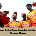 Zimbabwe Cricket Team Stranded in India Due to Airspace Closure Zimbabwe Cricket Team Stranded in India Due to Airspace Closure
