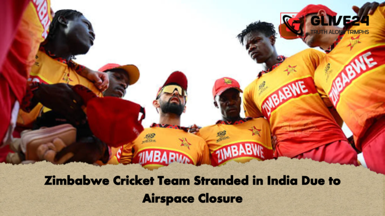 Zimbabwe Cricket Team Stranded in India Due to Airspace Closure Zimbabwe Cricket Team Stranded in India Due to Airspace Closure
