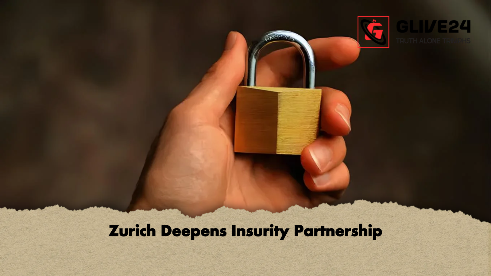 Zurich Deepens Insurity Partnership Zurich Deepens Insurity Partnership