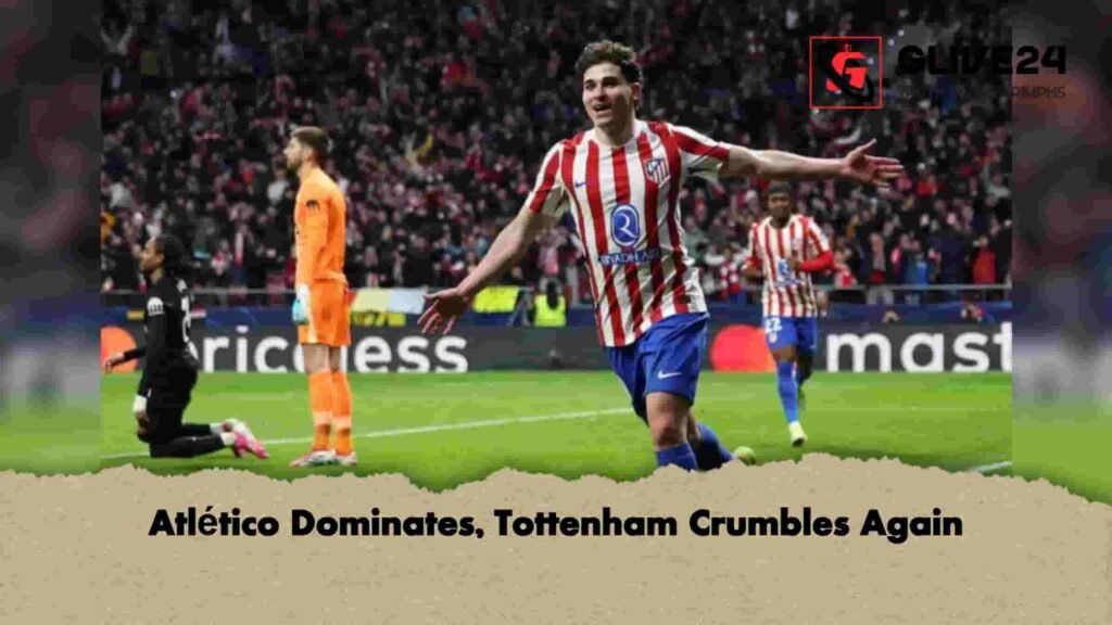 Atlético Dominates, Tottenham Crumbles Again news thumbnail 1773205037840 Atlético Dominates, Tottenham Crumbles Again