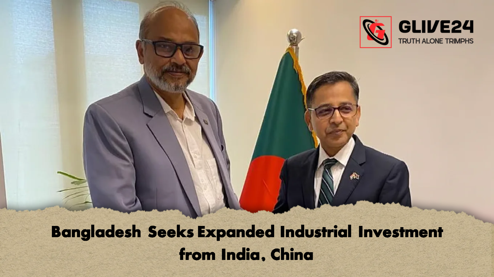 শিল্প খাতে ভারত–চীনের বিনিয়োগ বাড়ানোর নতুন উদ্যোগ Bangladesh Seeks Expanded Industrial Investment from India, China