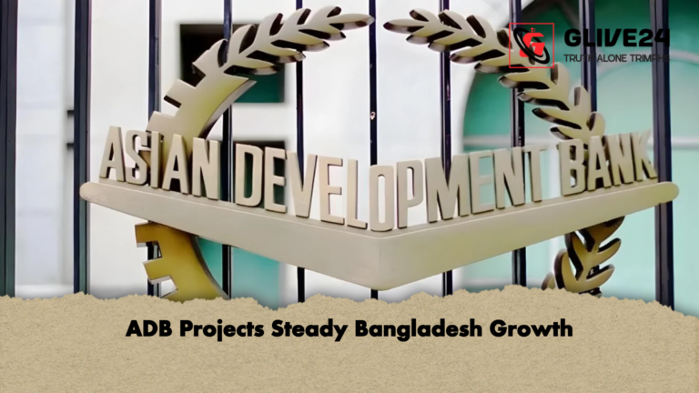 ADB Projects Steady Bangladesh Growth ADB Projects Steady Bangladesh Growth