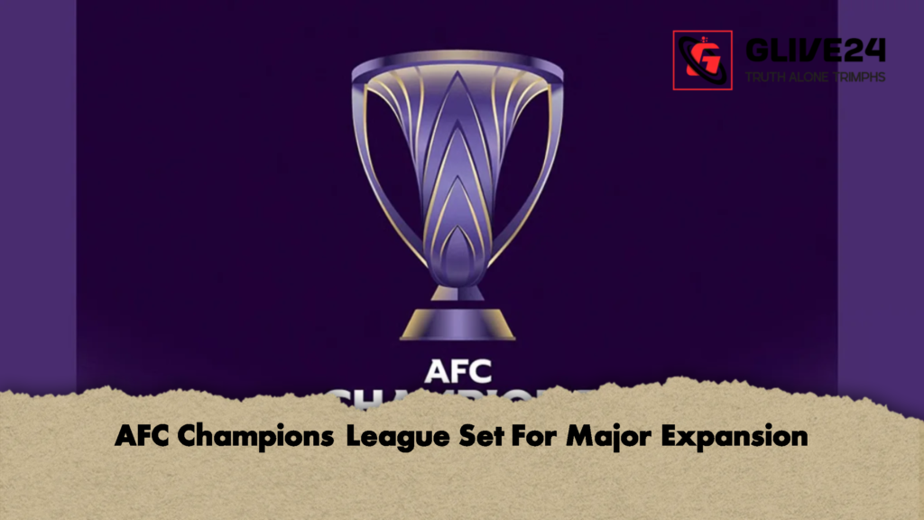 AFC Champions League Set For Major Expansion AFC Champions League Set For Major Expansion