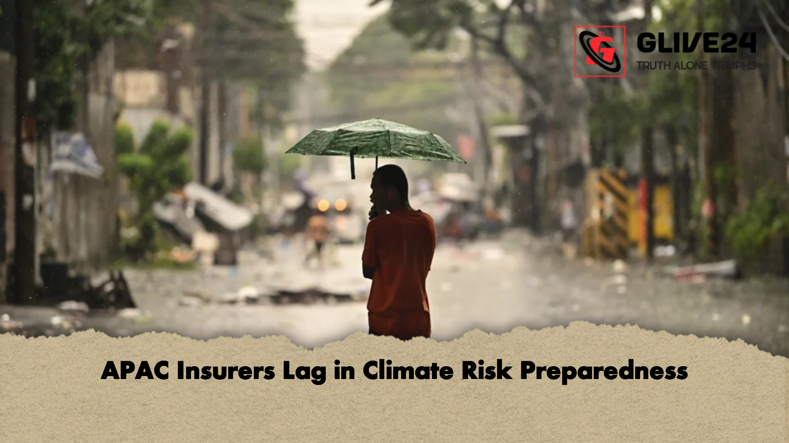 APAC Insurers Lag in Climate Risk Preparedness