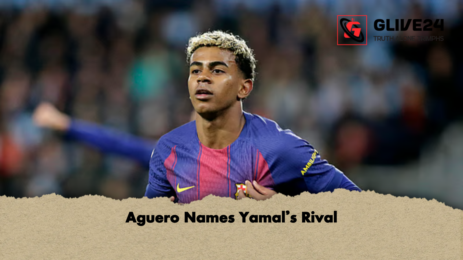 Aguero Names Yamals Rival Aguero Names Yamal’s Rival