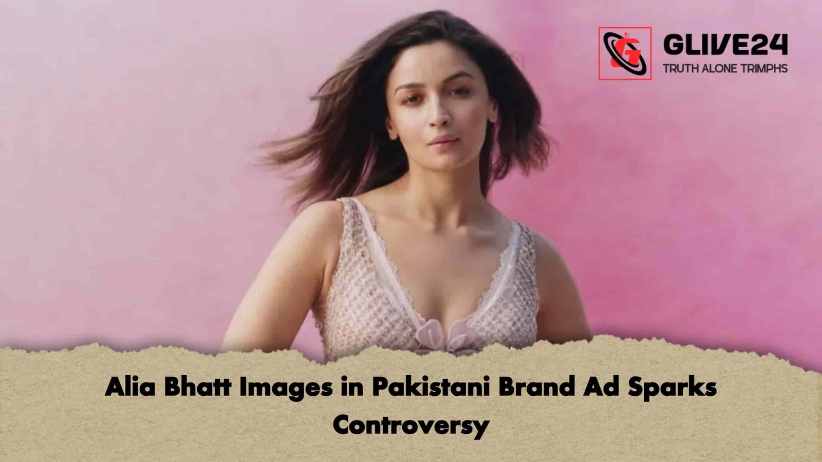 Alia Bhatt Images in Pakistani Brand Ad Sparks Controversy