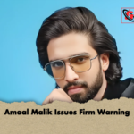 Amaal Malik Issues Firm Warning Amaal Malik Issues Firm Warning