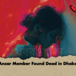 Ansar Member Found Dead in Dhaka Ansar Member Found Dead in Dhaka