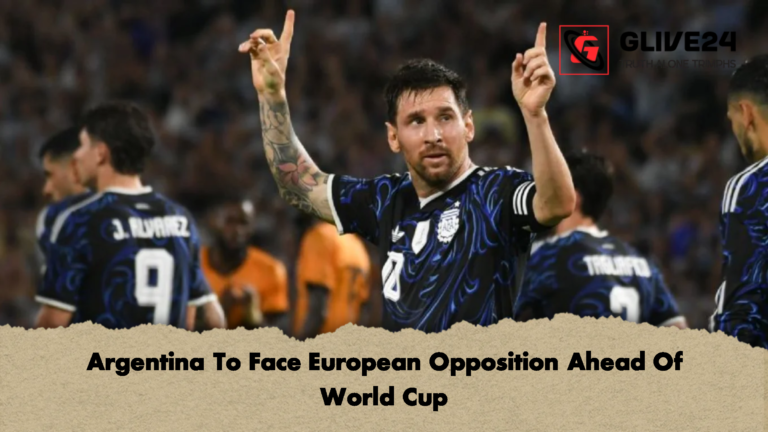 Argentina To Face European Opposition Ahead Of World Cup Argentina To Face European Opposition Ahead Of World Cup