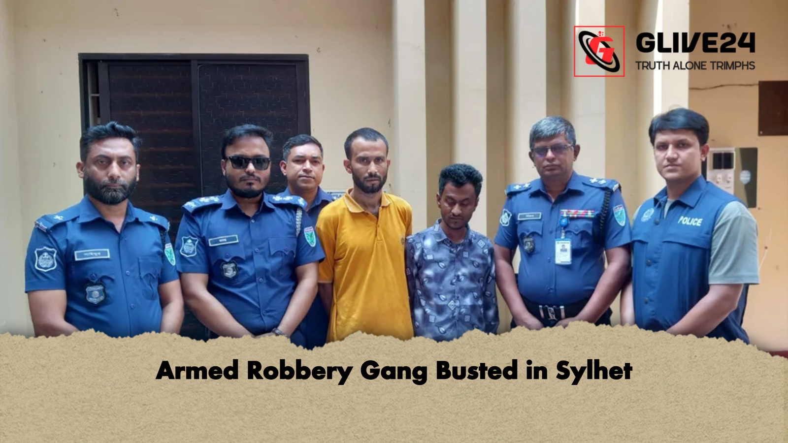 Armed Robbery Gang Busted in Sylhet Armed Robbery Gang Busted in Sylhet