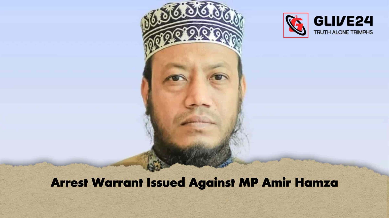 Arrest Warrant Issued Against MP Amir Hamza