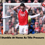 Arsenal Stumble At Home As Title Pressure Mounts Arsenal Stumble At Home As Title Pressure Mounts