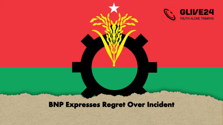 BNP Expresses Regret Over Incident BNP Expresses Regret Over Incident