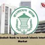 Bangladesh Bank to Launch Islamic Interbank Market