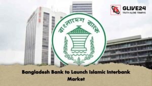 Bangladesh Bank to Launch Islamic Interbank Market