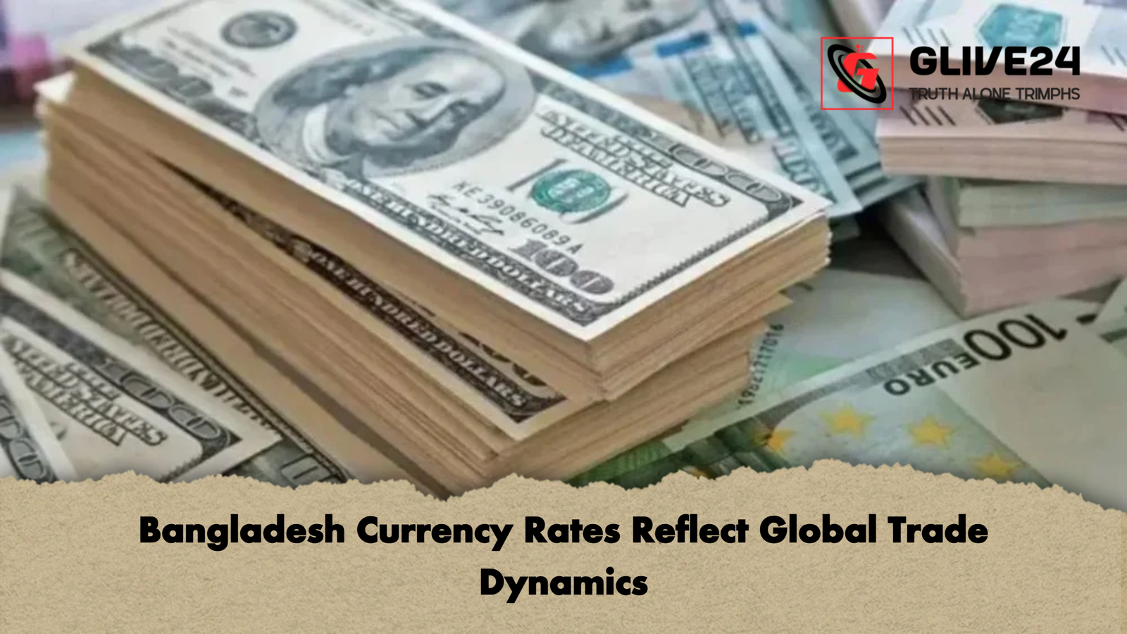 Bangladesh Currency Rates Reflect Global Trade Dynamics Bangladesh Currency Rates Reflect Global Trade Dynamics