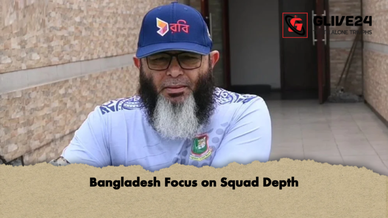 Bangladesh Focus on Squad Depth Bangladesh Focus on Squad Depth
