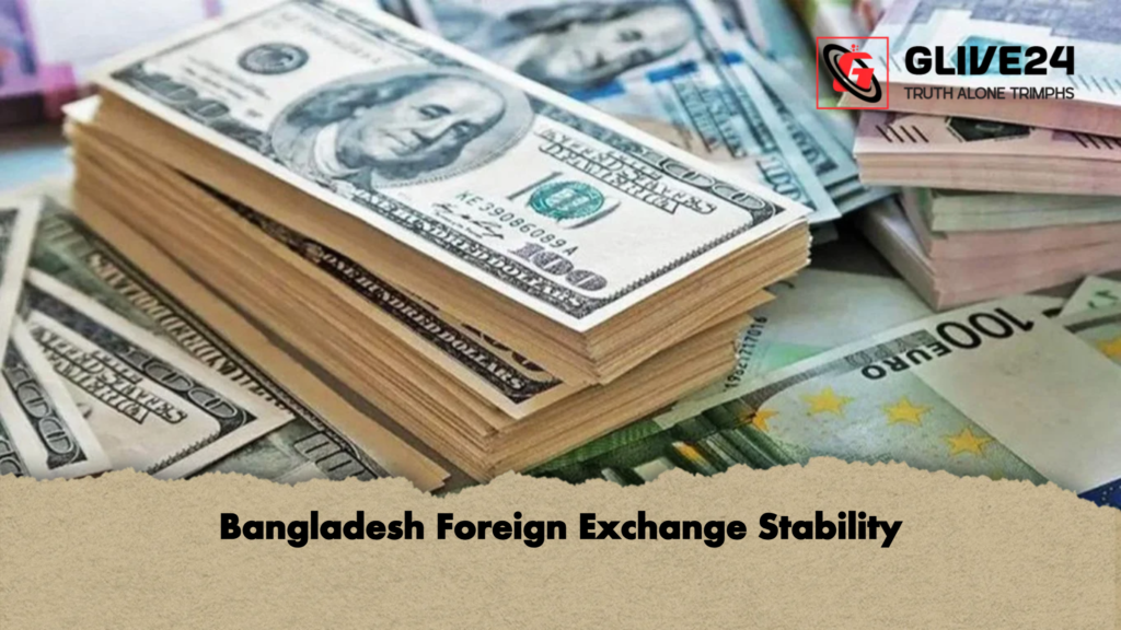 Bangladesh Foreign Exchange Stability Bangladesh Foreign Exchange Stability